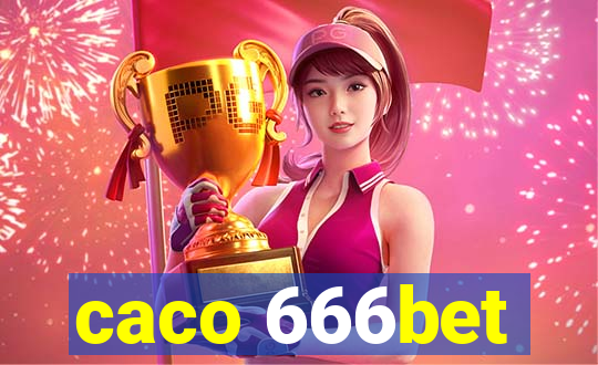 caco 666bet